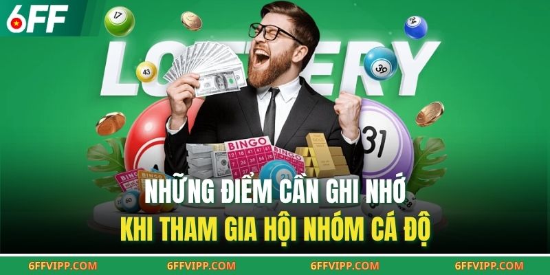 Những điểm cần ghi nhớ khi tham gia hội nhóm cá độ