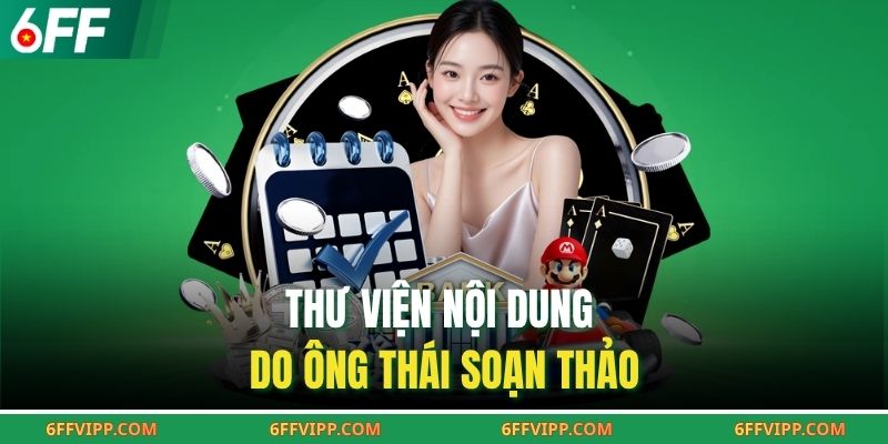 Thư viện nội dung do ông Thái soạn thảo
